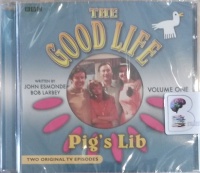The Good Life - Volume 1 written by John Esmonde and Bob Larbey performed by Richard Briers, Felicity Fendal, Paul Eddington and Penelope Keith on Audio CD (Unabridged)